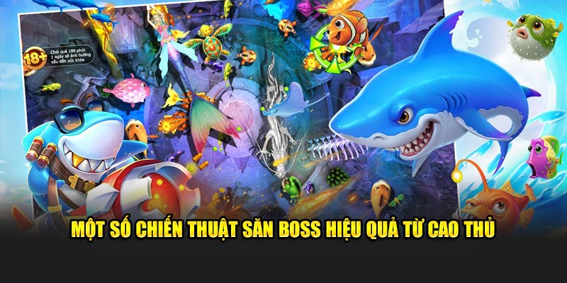 Một số chiến thuật săn boss hiệu quả từ cao thủ 