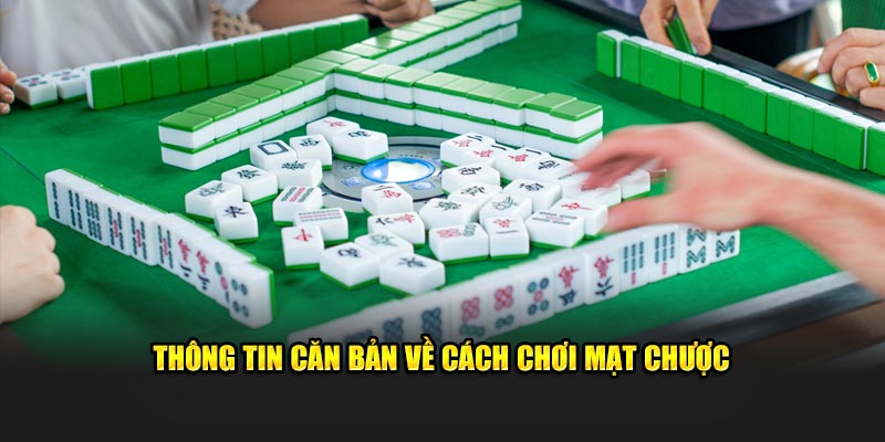 Thông tin căn bản về cách chơi mạt chược